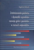 Zarządzanie - Politechnika Warszawska Zróżnicowanie poziomu i dynamiki czynników rozwoju gmin i powiatów w ramach województw - miniaturka - grafika 1
