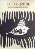 Powieści historyczne i biograficzne - Baj-o-dużenie - Prochot-Sojka Patrycja - miniaturka - grafika 1