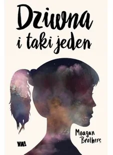 Brothers Meagan Dziwna i taki jeden - mamy na stanie, wyślemy natychmiast - Literatura popularno naukowa dla młodzieży - miniaturka - grafika 2
