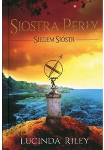 Lucinda Riley Siostra Perły Cykl Siedem sióstr Tom 4 - Proza obcojęzyczna - miniaturka - grafika 2