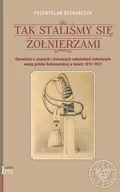 Pamiętniki, dzienniki, listy - IPN Tak staliśmy się żołnierzami Przemysław Bednarczyk - miniaturka - grafika 1