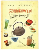 Napoje - CZAJNIKOWY Książka Czajnikowy.pl dobra herbata, Rafał Przybylok KSIĄŻKA 5 - miniaturka - grafika 1