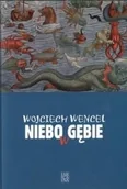Felietony i reportaże - Arcana Wojciech Wencel Niebo w gębie - miniaturka - grafika 1
