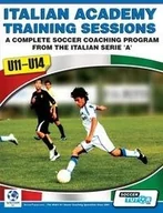 Książki o sporcie obcojęzyczne - SoccerTutor.com Ltd. Italian Academy Training Sessions for U11-U14 - A Complete Soccer Coaching Program - Mazzantini Mirko - miniaturka - grafika 1