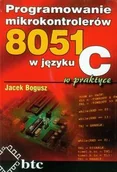 Książki o programowaniu - Programowanie mikrokontrolerów 8051 w języku C w praktyce - Bogusz Jacek - miniaturka - grafika 1