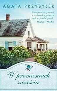 Czwarta Strona W promieniach szczęścia (wydanie kieszonkowe) Agata Przybyłek - Literatura obyczajowa - miniaturka - grafika 2
