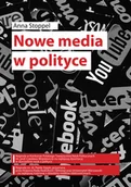 Polityka i politologia - FNCE Nowe media w polityce STOPPEL ANNA - miniaturka - grafika 1