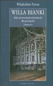 Biografie i autobiografie - UMCS Wydawnictwo Uniwersytetu Marii Curie-Skłodows Willa Bianki. Mały przewodnik drohobycki dla przyjaciół (fragmenty) - Władysław Panas - miniaturka - grafika 1