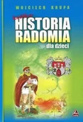 Książki regionalne - Krótka historia Radomia dla dzieci - Wojciech Krupa - miniaturka - grafika 1