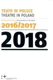 Teatr w Polsce 2018 Praca zbiorowa - Książki o kulturze i sztuce Teatr w Polsce 2018 Praca zbiorowa - Książki o kulturze i sztuce - miniaturka - grafika 1