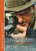 Wywiady, wspomnienia - Nie powtarzałem siebie Waldemar Chrostowski - miniaturka - grafika 1