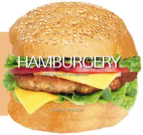 Olesiejuk Sp. z o.o. Cinzia Trenchi Hamburgery. 50 łatwych przepisów - Książki kucharskie Olesiejuk Sp. z o.o. Cinzia Trenchi Hamburgery. 50 łatwych przepisów - Książki kucharskie - miniaturka - grafika 2