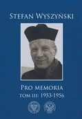 Biografie i autobiografie - Wyszyński Stefan Pro memoria Tom 3 1953-1956 - miniaturka - grafika 1