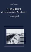 Historia świata - W krematoriach Auschwitz Filip Muller - miniaturka - grafika 1
