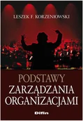Ekonomia - Difin Leszek F. Korzeniowski Podstawy zarządzania organizacjami - miniaturka - grafika 1