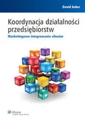 Zarządzanie - Aaker David Koordynacja działalności przedsiębiorstw - mamy na stanie, wyślemy natychmiast - miniaturka - grafika 1