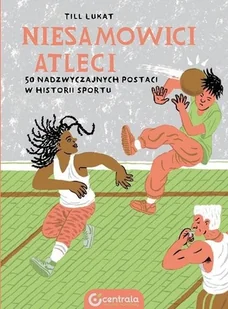 Niesamowici atleci - Literatura popularno naukowa dla młodzieży - miniaturka - grafika 2