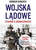 Historia Polski - Konrad Banach Wojska lądowe Stanów Zjednoczonych - miniaturka - grafika 1