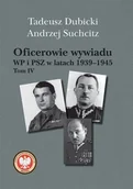 Historia świata - Oficerowie wywiadu WP i PSZ w latach 1939-1945 Dubicki Tadeusz Suchcitz Andrzej - miniaturka - grafika 1