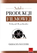 Książki o kinie i teatrze - Wojciech Marzec Sztuka produkcji filmowej. Podręcznik dla producentów Gregory Goodell - miniaturka - grafika 1