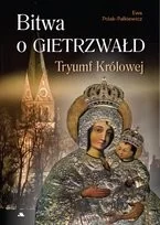 Bitwa o Gietrzwałd. Tryumf Królowej - Religia i religioznawstwo - miniaturka - grafika 3