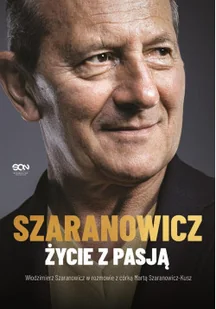 Włodzimierz Szaranowicz Życie z pasją Nowa - Biografie i autobiografie - miniaturka - grafika 2