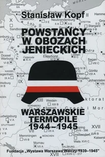 Fundacja Warszawa Walczy Powstańcy w obozach jenieckich. Warszawskie Termopile 1944 LIT-43341 - Historia Polski - miniaturka - grafika 2