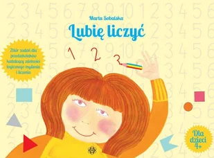 Lubię liczyć Zbiór zadań dla przedszkolaków - Marta Sobalska - Edukacja przedszkolna - miniaturka - grafika 2