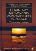 Biznes - Struktury kierowania agrobiznesem w Polsce Nowa Używana - miniaturka - grafika 1