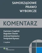 Prawo - Samorządowe prawo wyborcze Komentarz - Czaplicki Kazimier W., Bogusław Dauter, Andrzej Kisielewicz, Rymarz Ferdynand - miniaturka - grafika 1