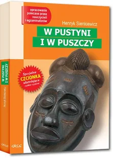 Greg W pustyni i w puszczy. Lektury z omówieniem, szkoła podstawowa - Henryk Sienkiewicz - Lektury gimnazjum - miniaturka - grafika 3
