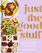 Obcojęzyczne książki kulinarne - Rachel Mansfield Just the Good Stuff 100+ Guilt-Free Recipes to Satisfy All Your Cravings - miniaturka - grafika 1