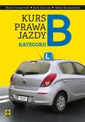 Poradniki motoryzacyjne - RM Kurs prawa jazdy kategorii B - Marek Tomaszewski - miniaturka - grafika 1