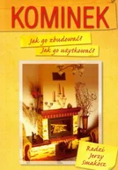 Dom i ogród - Kominek. Jak go zbudować$135 Jak użytkować$136 - Smakosz Jerzy - miniaturka - grafika 1