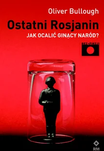 Ostatni rosjanin - Felietony i reportaże - miniaturka - grafika 2