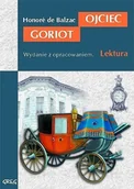 Baśnie, bajki, legendy - Balzac Honore Ojciec goriot (miękka) - miniaturka - grafika 1