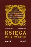 Religia i religioznawstwo - Księga imion i świętych . Tom 4 - dostępny od ręki, wysyłka od 2,99 - miniaturka - grafika 1