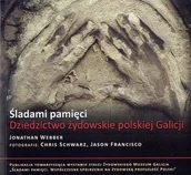 Książki o kulturze i sztuce - Żydowskie Muzeum Galicja Śladami pamięci. Dziedzictwo żydowskie polskiej... praca zbiorowa - miniaturka - grafika 1