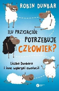 Ilu przyjaciół potrzebuje człowiek$28 Robin Dunbar - Nauka Ilu przyjaciół potrzebuje człowiek$28 Robin Dunbar - Nauka - miniaturka - grafika 1