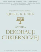 Książki kucharskie - Sztuka dekoracji cukierniczej - Squires Kitchen International School - miniaturka - grafika 1
