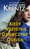 Literatura obyczajowa - Amber Kiedy wszystkie dziewczyny odejdą - Jayne Ann Krentz - miniaturka - grafika 1