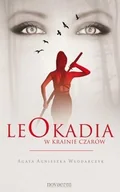 Fantasy - Leokadia w krainie czarów - Włodarczyk Agata Agnieszka - miniaturka - grafika 1