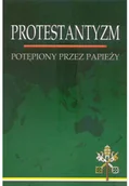 Religia i religioznawstwo - Protestantyzm potępiony przez papieży Używana - miniaturka - grafika 1