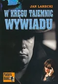 Felietony i reportaże - W kręgu tajemnic wywiadu Jan Larecki - miniaturka - grafika 1