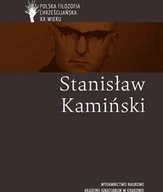 Biografie i autobiografie - WAM Polska filozofia chrześcijańska w XX wieku. Stanisław Kamiński praca zbiorowa - miniaturka - grafika 1
