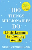 Obcojęzyczne książki informatyczne - Nigel Cumberland 100 Things Millionaires Do - miniaturka - grafika 1