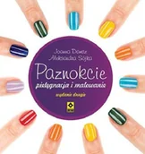 Zdrowie - poradniki - Paznokcie pielęgnacja i malowanie - ALEKSANDRA SÓJKA-HEJDUK, Joanna Damsz - miniaturka - grafika 1