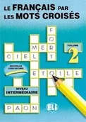 Książki do nauki języka francuskiego - Le francais par les mots croises 2 niveau intermediaire - dostępny od ręki, wysyłka od 2,99 - miniaturka - grafika 1