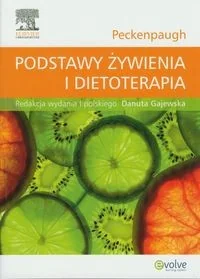 Podstawy żywienia i dietoterapia - Peckenpaugh Nancy J. - Zdrowie - poradniki - miniaturka - grafika 2