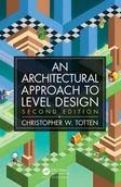 Obcojęzyczne książki informatyczne - Christopher W. Totten Architectural Approach to Level Design - miniaturka - grafika 1